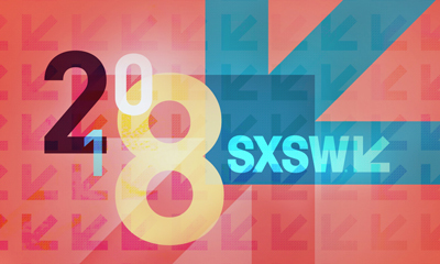 SXSW 2018: Top 5 Takeaways