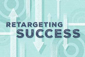Considerations for Retargeting Success
